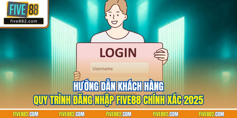 Hướng dẫn khách hành quy trình đăng nhập Five88 chính xác 2025